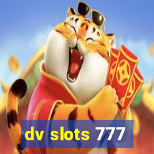 dv slots 777